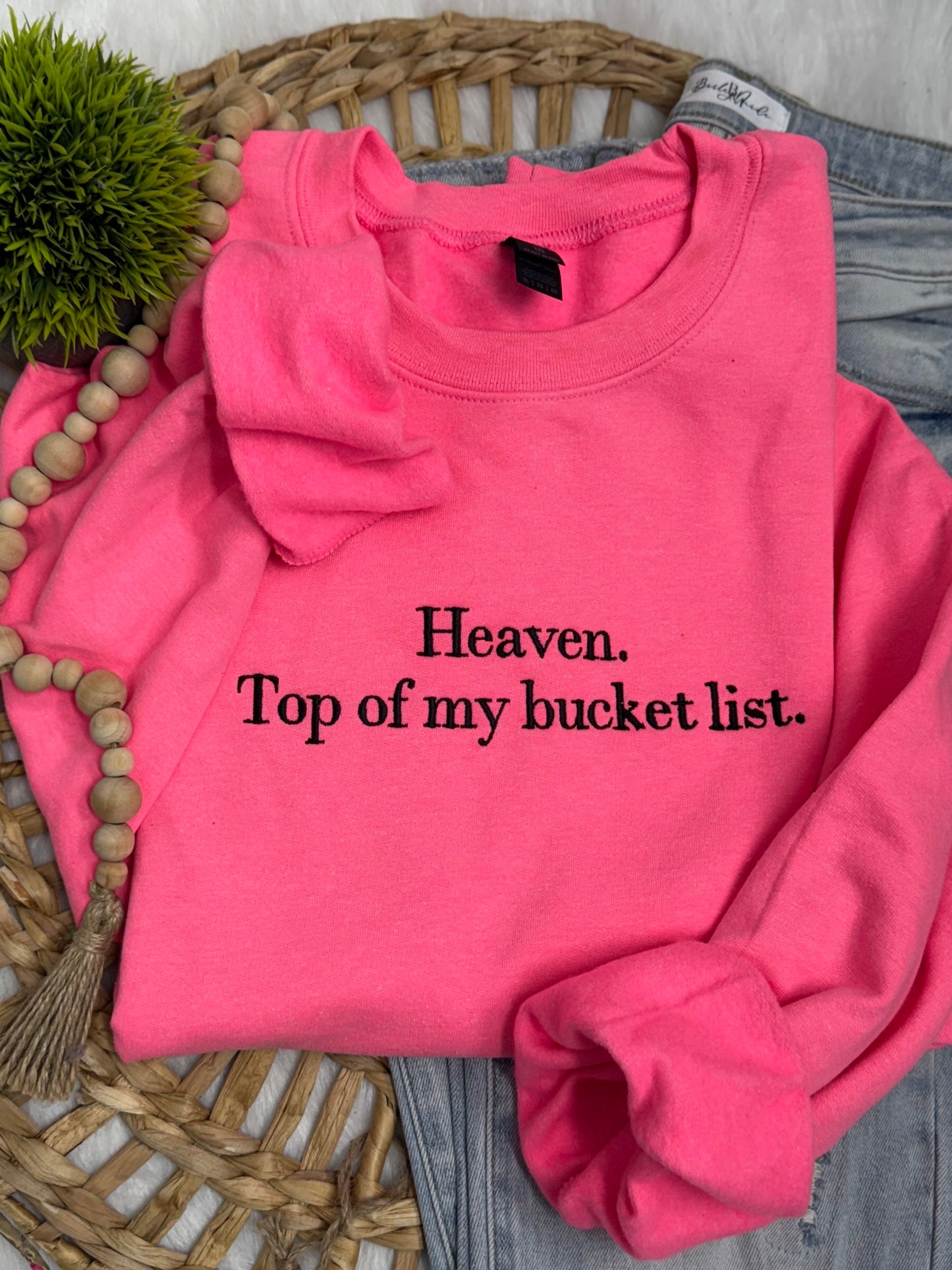 Heaven top of my bucket list- embroidered sweatshirt