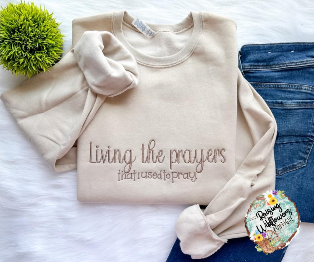Living the prayers I used to pray