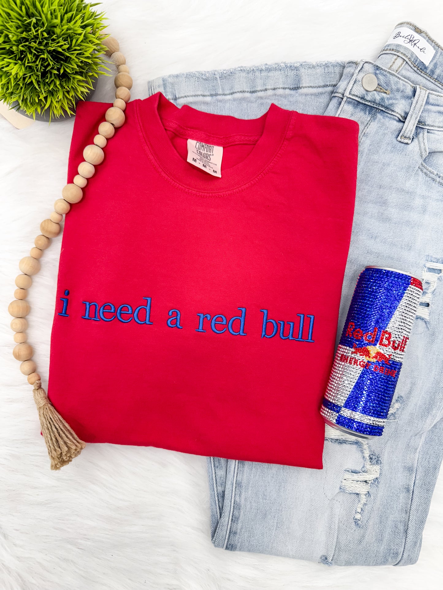 I need a red bull - EMBROIDERED Tshirt