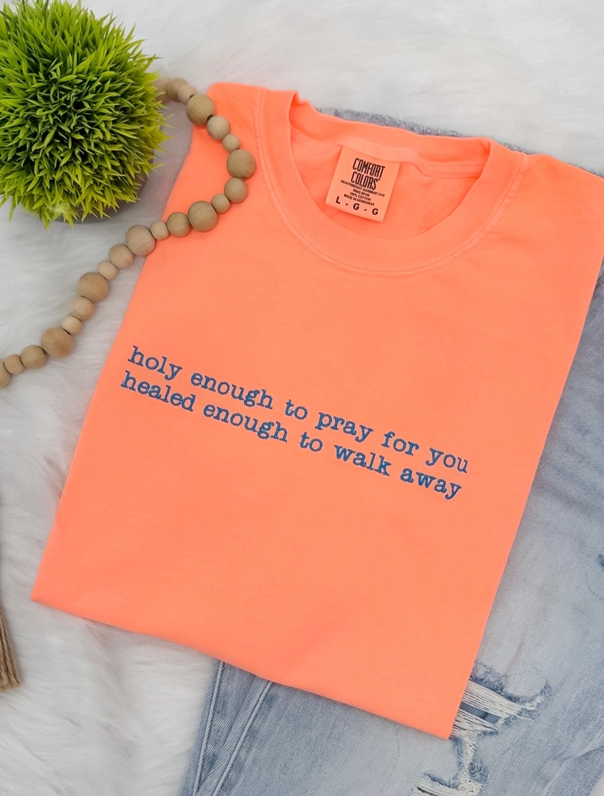 Holy enough to pray - EMBROIDERED Tshirt